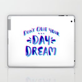 Don't Quit Your Day Dream – Cyan & Magenta Laptop Skin
