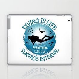 Diving is Life Everything Else is a Surface Interval - Funny Scuba Laptop Skin