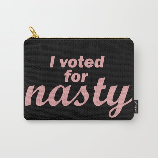 Nasty Woman Carry-All Pouch
