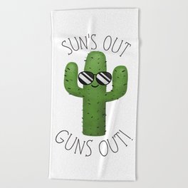 Sun's Out Guns Out! Beach Towel