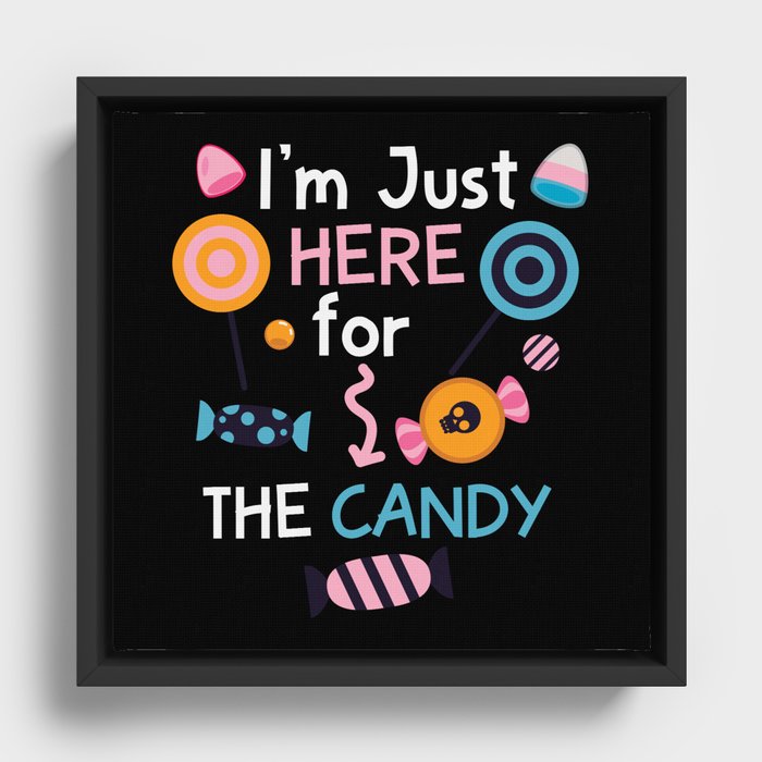 I'm Just Here for the Candy Halloween Framed Canvas