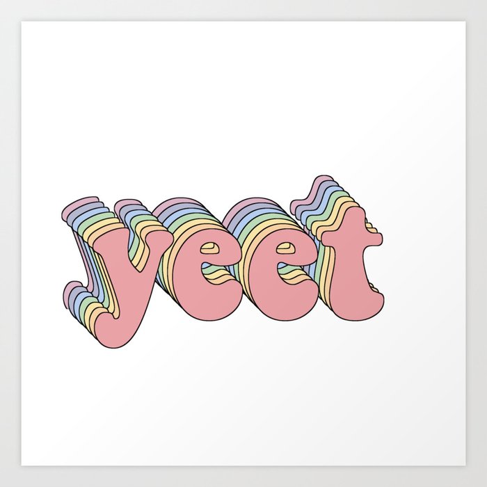 yeet Art Print