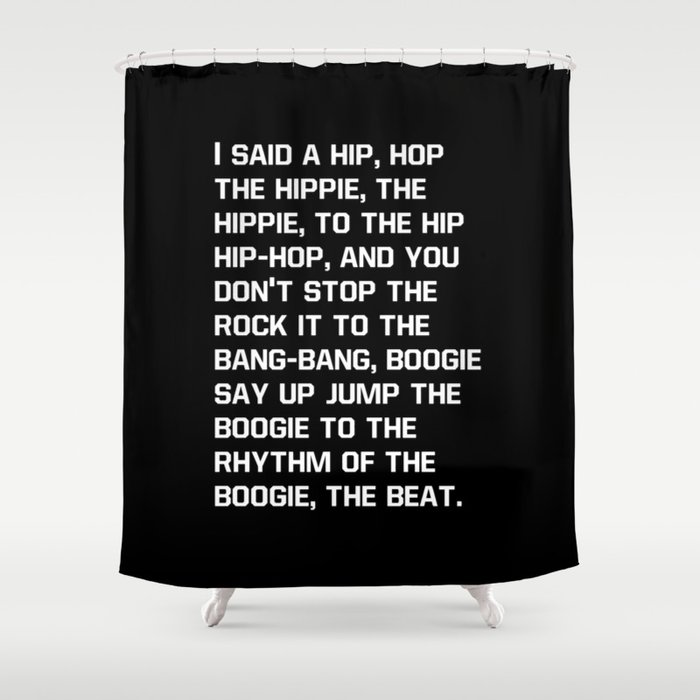 Rapper's Delight, I said a hip hop Shower Curtain