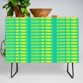 Sorry Not Sorry  Credenza
