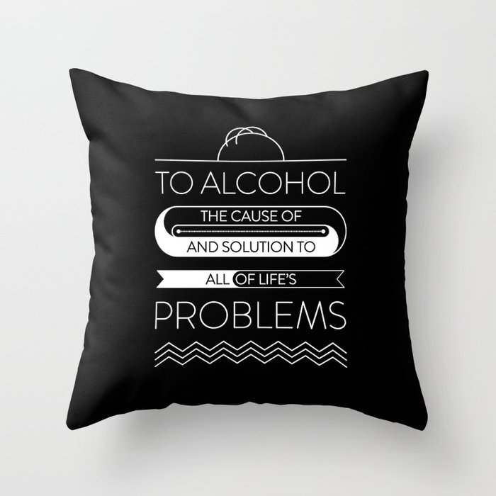 To alcohol! Throw Pillow