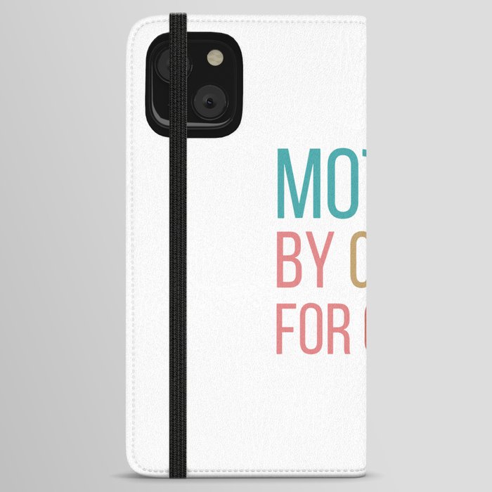 mother by choice for choice iPhone Wallet Case
