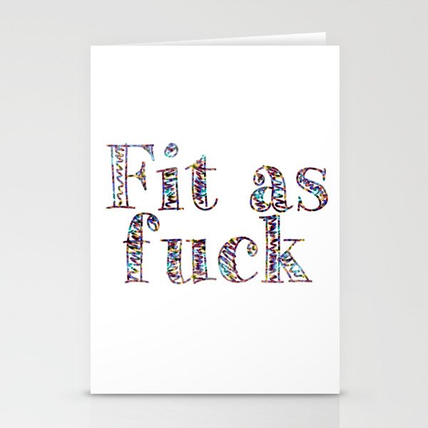 Fit as fuck Stationery Cards