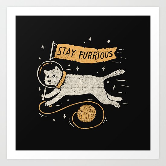 Stay Furrious Art Print
