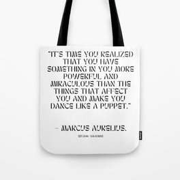 5  stoic quotes on life 220409 It time you realized that you have something in you more powerful and miraculous  Tote Bag