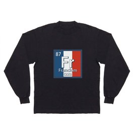 Francium - France Flag French Science Long Sleeve T-shirt
