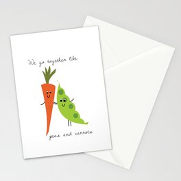 we go together like peas and carrots Stationery Cards