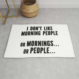 I Don't Like Morning People Funny Area & Throw Rug