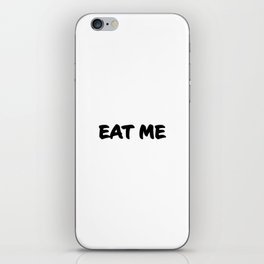 Eat Me text iPhone Skin