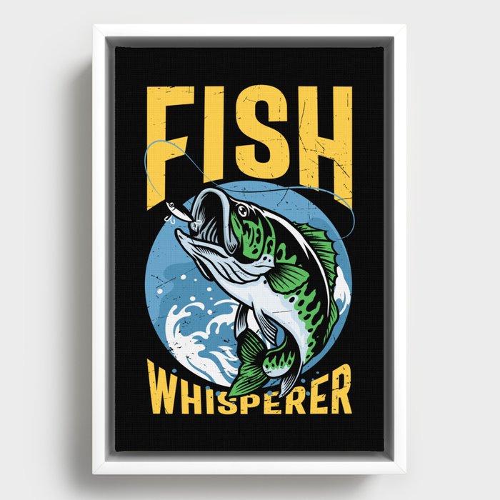 Fish Whisperer Funny Fishing Framed Canvas