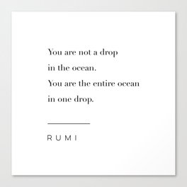 You Are Not A Drop In The Ocean by Rumi Canvas Print