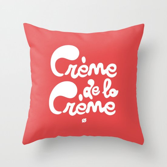 Crème de la Crème Throw Pillow