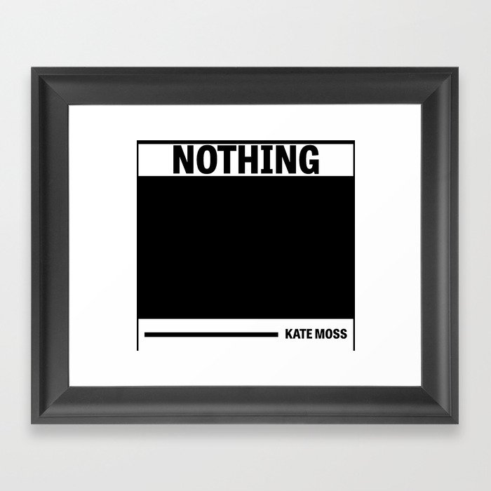 Kate Moss Quote Framed Art Print By Thompsonetjulienne Society6