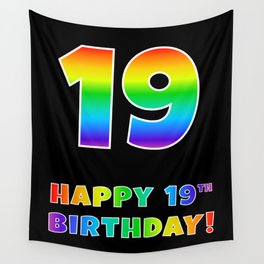 [ Thumbnail: HAPPY 19TH BIRTHDAY - Multicolored Rainbow Spectrum Gradient Wall Tapestry ]
