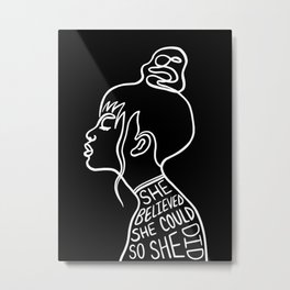 She Believed She Could So She Did Metal Print