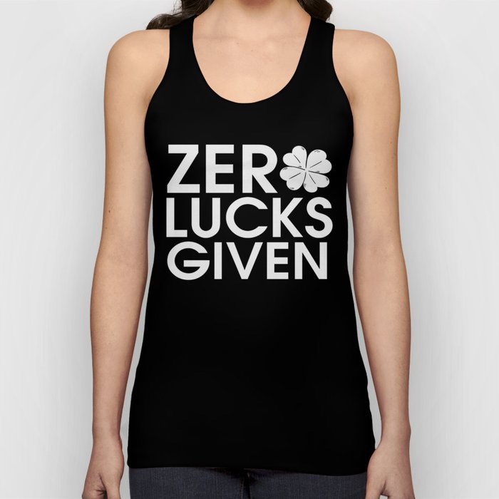 Zero Lucks Given Funny St Patrick's Day Tank Top