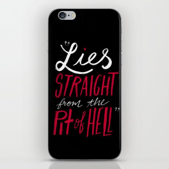Lies Straight From The Pit of Hell iPhone & iPod Skin