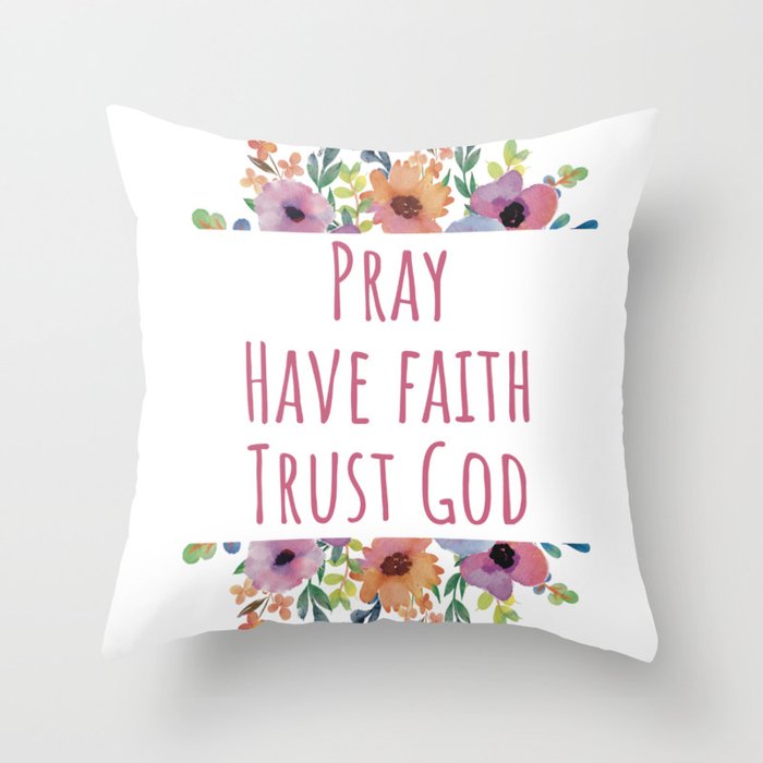 PRAY FAITH TRUST Throw Pillow