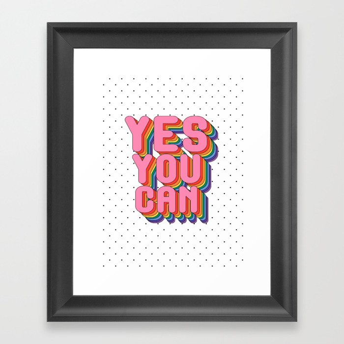 YES YOU CAN Framed Art Print