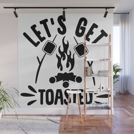 Let's Get Toasted Funny Camping Wall Mural