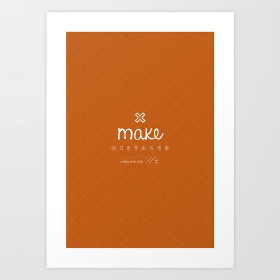 Make Mistakes Art Print
