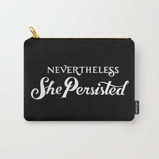 Nevertheless, She Persisted Carry-All Pouch
