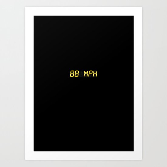 88 mph - Back to the future Art Print