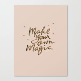 Make Your Own Magic Canvas Print
