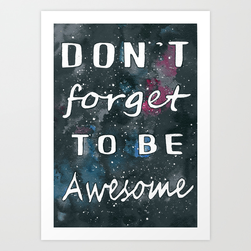 Dftba Galaxy Background Don T Forget To Be Awesome Quote Art
