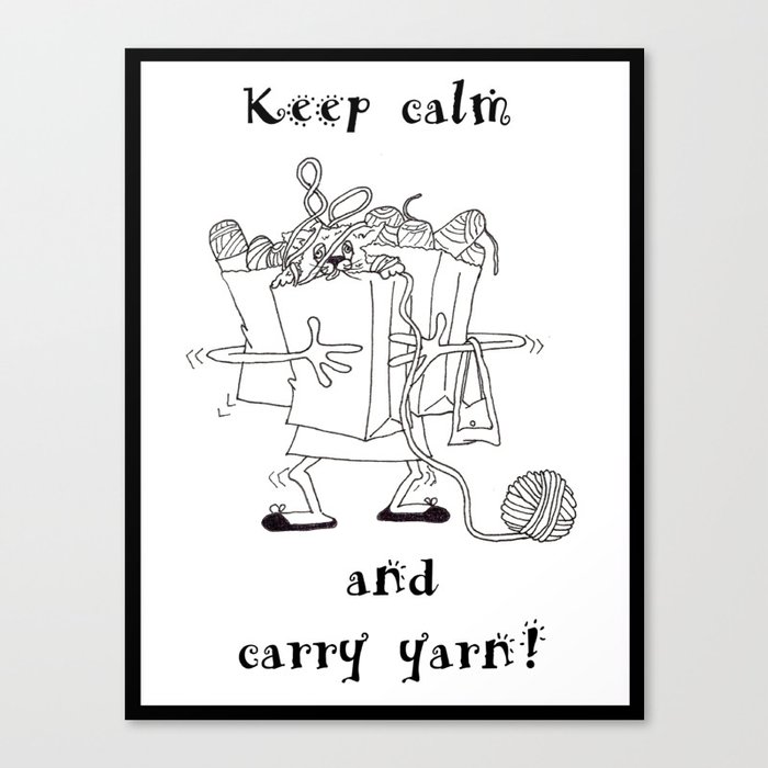 Keep Calm and Carry Yarn Canvas Print