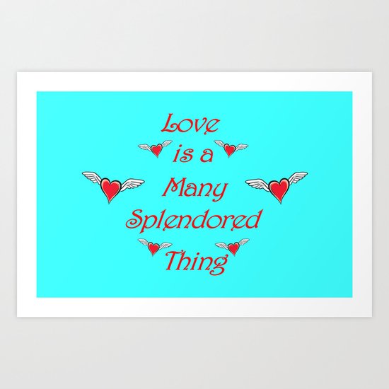 Love is a many splendored thing Art Print