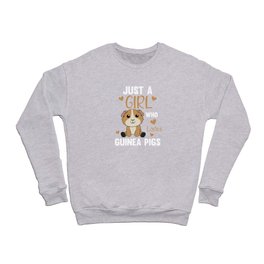 Just A Girl who Loves Guinea Pigs - Sweet Guinea Crewneck Sweatshirt