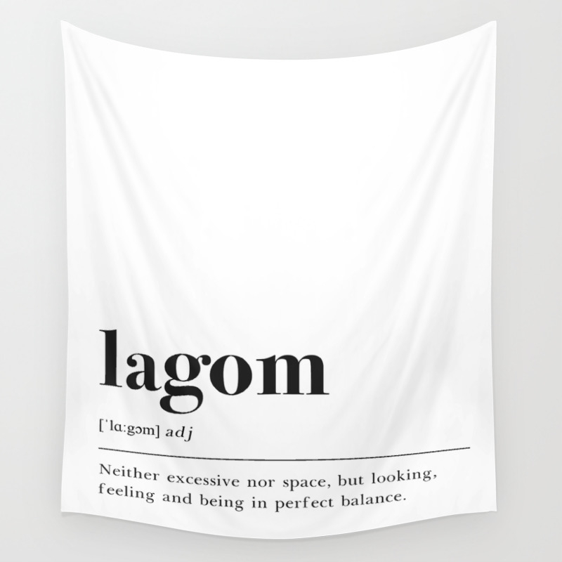 Lagom Definition Wall Tapestry By Pulseofart Society6