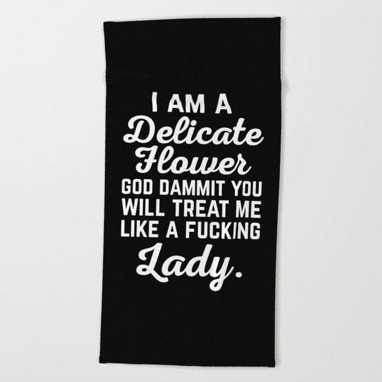 Treat Me Like A Lady Funny Quote Beach Towel