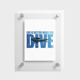 Life is Better When You Dive - Scuba Diver Floating Acrylic Print
