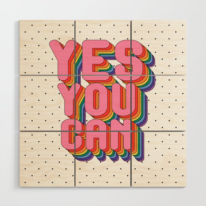 YES YOU CAN Wood Wall Art