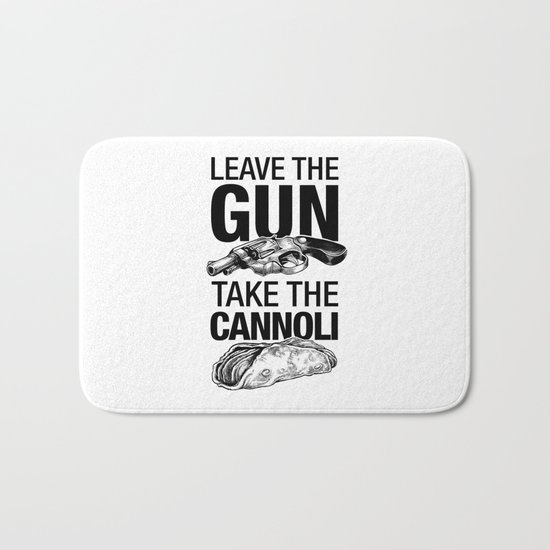 Leave the Gun Take the Cannoli Bath Mat