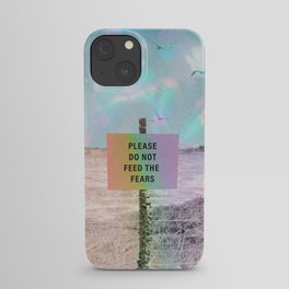 Please Do Not Feed The Fears iPhone Case