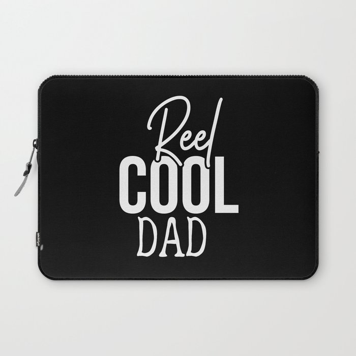 Reel Cool Dad Funny Cute Fishing Hobby Quote Laptop Sleeve