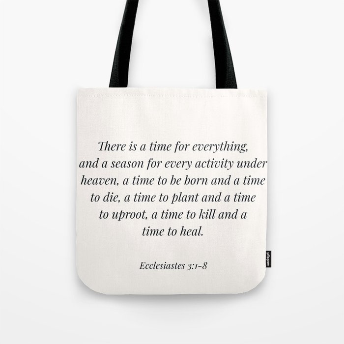 Ecclesiastes 3:1-8 Tote Bag