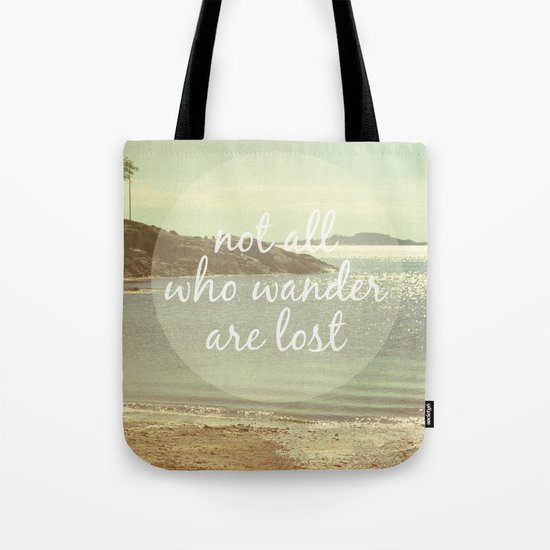 Not All Who Wander Are Lost Tote Bag