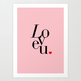 Love U  Art Print