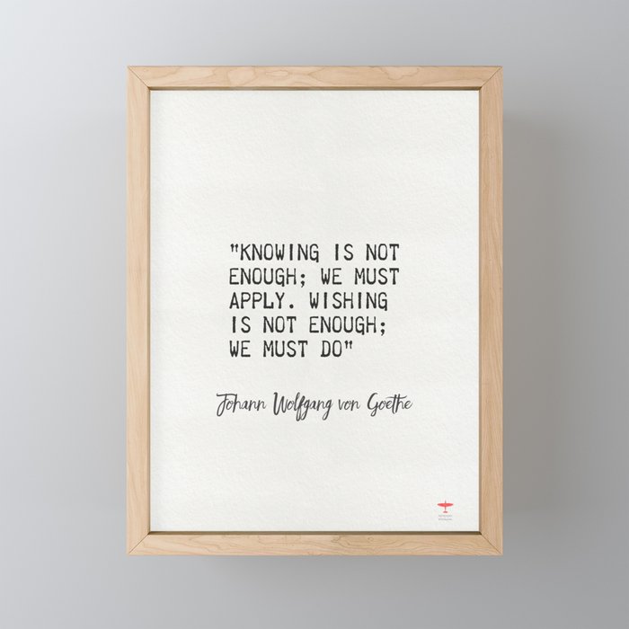 Johann Wolfgang von Goethe quote 1001 Framed Mini Art Print by epic paper CREDIT: SOCIETY6