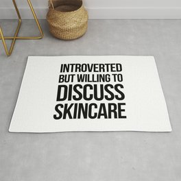 INTROVERTED BUT WILLING TO DISCUSS SKINCARE Area & Throw Rug