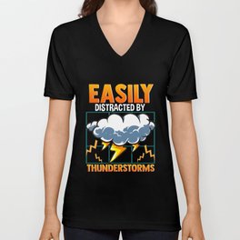 Easily Distracted By Thunderstorms Storm Chaser Unisex V-Neck