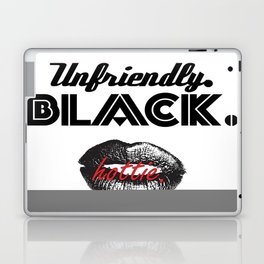 Unfriendly Black Hottie Campaign Laptop & iPad Skin